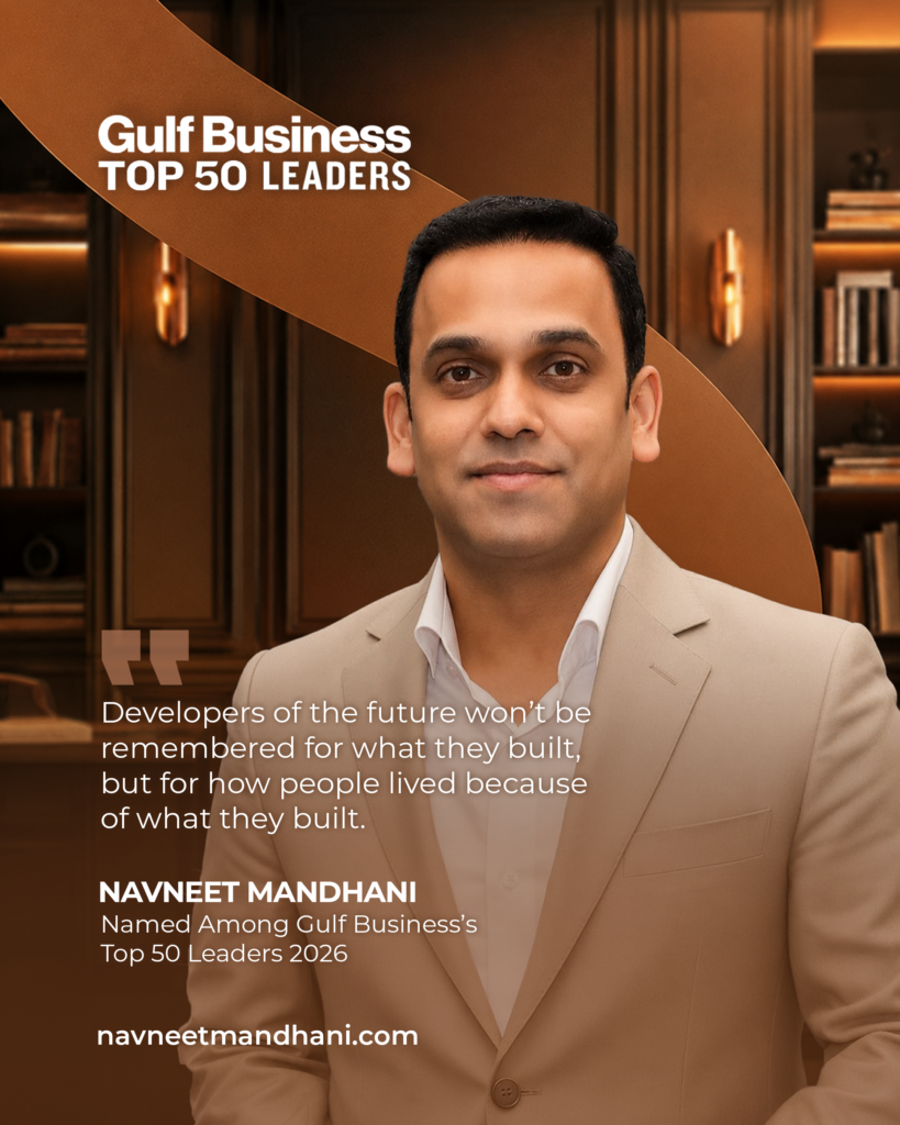 Karma Developers' Founder & CEO, Mr. Navneet Mandhani, on being named among Gulf Business’ Top 50 Leaders 2026